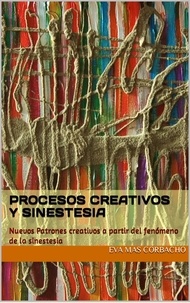  Eva Maria Mas Corbacho et  Eva Mas Corbacho - Procesos creativos y sinestesia - Creatividad y sinestesia.