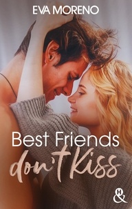 Eva Moreno - Best Friends Don't Kiss.