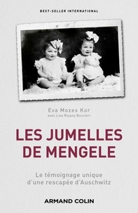 Eva Mozes Kor et Lisa Rojany Buccieri - Les jumelles de Mengele - Le témoignage unique d'une rescapée d'Auschwitz.