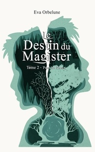 Eva Orbelune - Le Destin du Magister - Pour les Dieux.