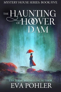 The Haunting of Hoover Dam