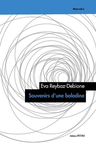Eva Reybaz-debione - Souvenirs d'une baladine.
