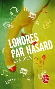 Eva Rice - Londres par hasard.