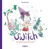 Eva Roussel - Switch - Journal d'une apprentie sorcière.