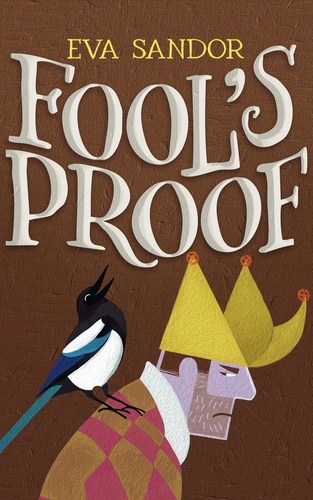  Eva Sandor - Fool's Proof - The Heart of Stone Adventures, #1.