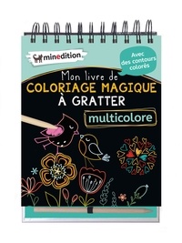 Eva Schindler - Mon livre de coloriage magique à gratter multicolore - Avec un crayon en bois.