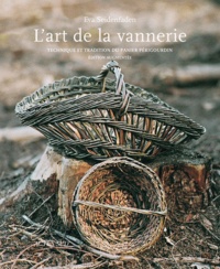 Eva Seidenfaden - L'art de la vannerie - Technique et tradition du panier périgourdin. 1 DVD