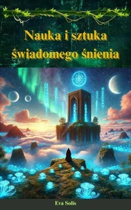 Nauka i sztuka świadomego śnienia