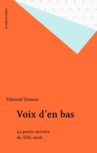 Eva Thomas - Voix d'en bas - La poésie ouvrière du XIX2 siècle.