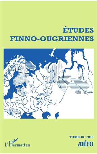 Eva Toulouze - Etudes finno-ougriennes N° 48/2016 : .