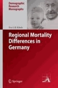 Eva U. B. Kibele - Regional Mortality Differences in Germany.