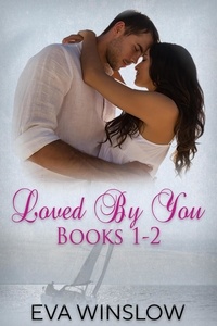  Eva Winslow - Loved By You Books 1-2.