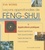 Leçons approfondies de Feng-Shui. Tome 2, Applications pratiques