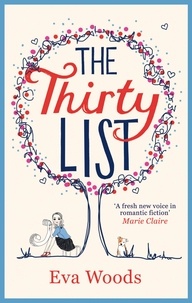 Eva Woods - The Thirty List.