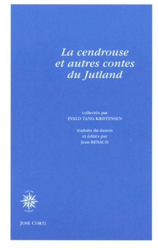 Evald-Tang Kristensen - La cendrouse et autres contes du Jutland.