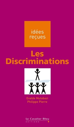Le discriminations. idées reçues sur les discriminations