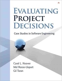 Evaluating Project Decisions - Case Studies in Software Engineering.