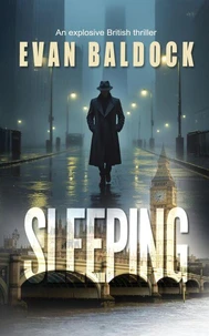Sleeping: An explosive British thriller