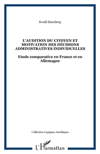 AUDITION DU CITOYEN ET MOTIVATION DES DECISIONS ADMINISTRATIVES INDIVIDUELLES