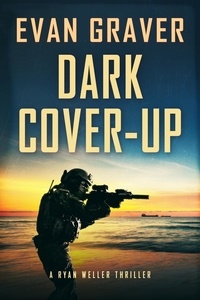  Evan Graver - Dark Cover-up - Ryan Weller Thriller Series, #14.