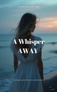 A Whisper Away