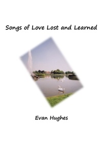  Evan Hughes - Songs of Love Lost and Learned.