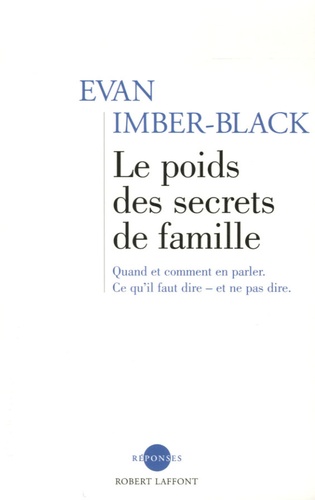 Evan Imber-Black - Le poids des secrets de famille.