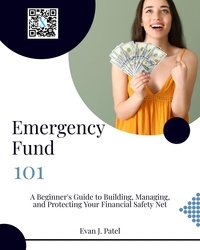 Tableau de téléchargement de livre Amazon Emergency Fund 101: A Beginner's Guide to Building, Managing, and Protecting Your Financial Safety Net 9781776847846 ePub CHM