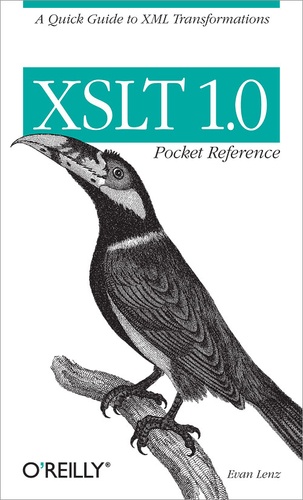 Evan Lenz - XSLT 1.0 Pocket Reference.