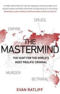 Evan Ratliff - The Mastermind - The hunt for the World's most prolific criminal.