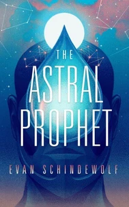 The Astral Prophet
