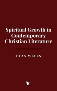 Spiritual Growth in Contemporary Christian Literature