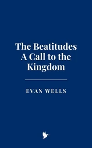 The Beatitudes: A Call to the Kingdom