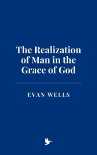 The Realization of Man in the Grace of God