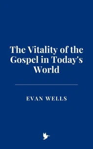 The Vitality of the Gospel in Today's World