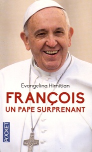 Evangelina Himitian - François, un pape surprenant.