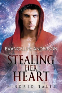 Stealing Her Heart...Book 21 in the Kindred Tales Series
