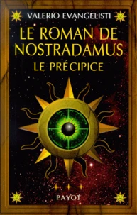 Le Roman De Nostradamus Tome 3 : Le Precipice