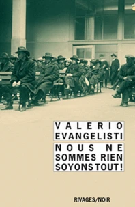 Nous ne sommes rien soyons tout !