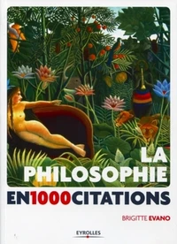 La philosophie en 1000 citations