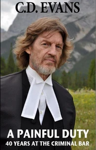 A Painful Duty: 40 Years at the Criminal Bar