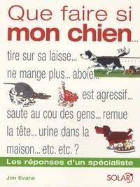 Que faire si mon chien...