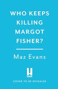 Who Keeps Killing Margot Fisher?