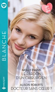 Le pardon d'un chirurgien ; Docteur sans coeur ?