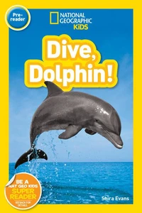 National Geographic Kids Readers: Dive, Dolphin