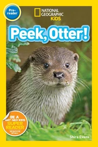National Geographic Kids Readers: Peek, Otter