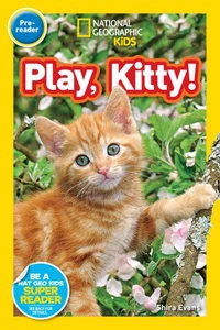 National Geographic Kids Readers: Play, Kitty!