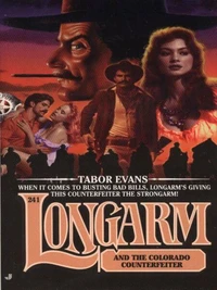 Longarm 241: Longarm and the Colorado Counterfeiter