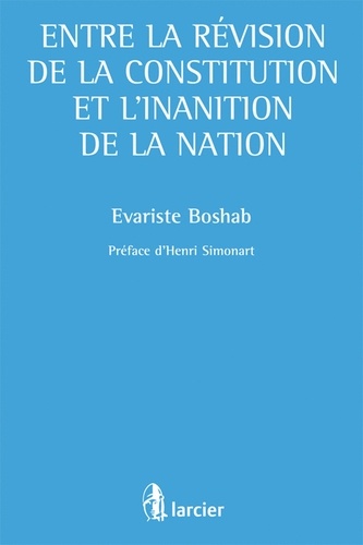 Evariste Boshab - Entre la révision de la constitution et l'inanition de la nation.