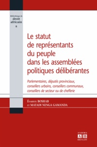 Evariste Boshab - Le statut de représentants du peuple dans les assemblées politiques délibérantes - Parlementaires, députés provinciaux, conseillers urbains, conseillers communaux, conseillers de secteur ou de chefferie.